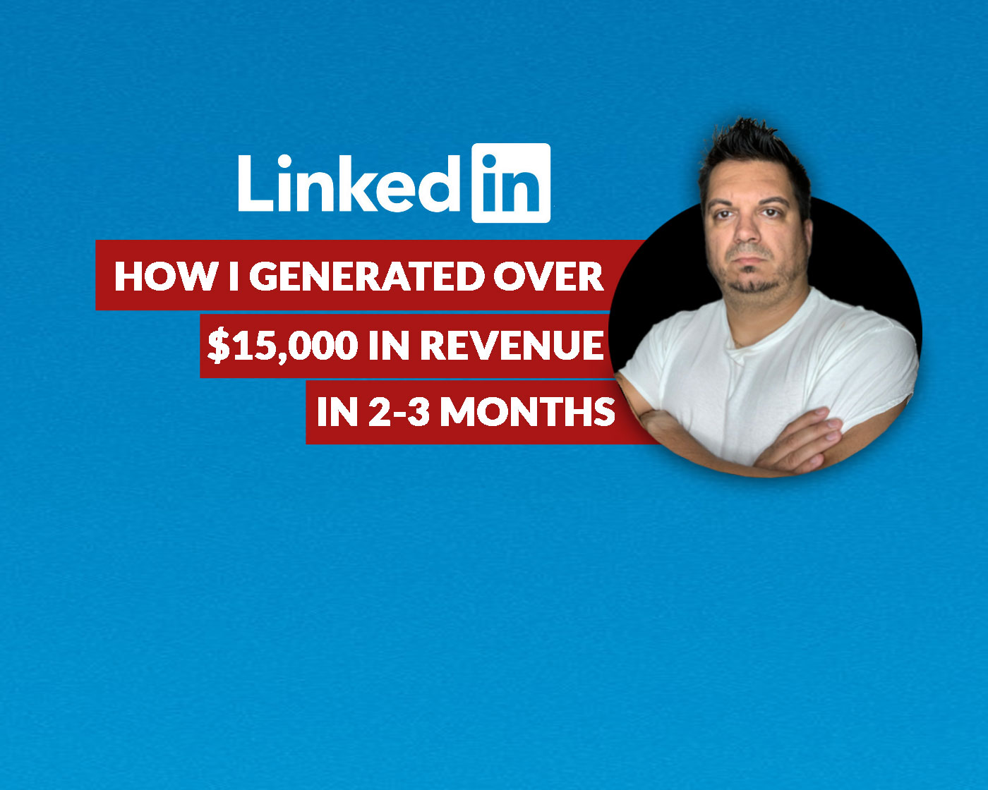 Read more about the article How I generated over $15,000 in revenue on LinkedIn in 2-3 months