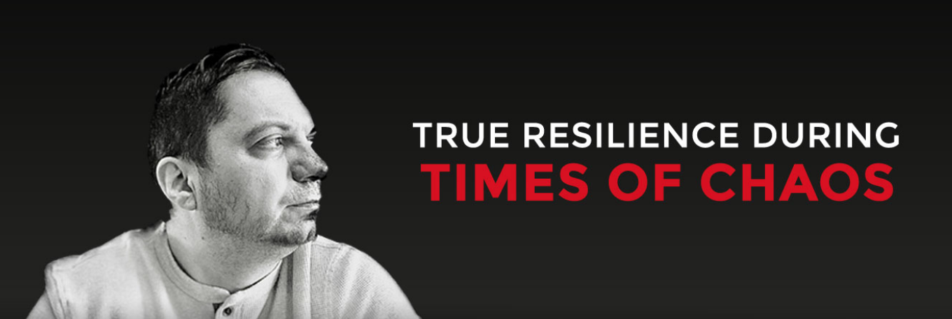 Read more about the article True Resilience During Times of Chaos