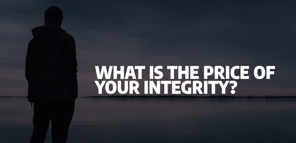 Read more about the article What is the price of your integrity?