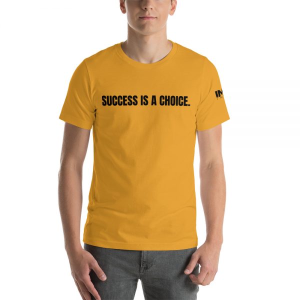 "Success Is A Choice" - Short-Sleeve (Unisex) T-Shirt - Image 17