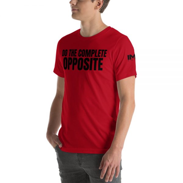 "Do The Complete Opposite" - Short-Sleeve (Unisex) T-Shirt - Image 8