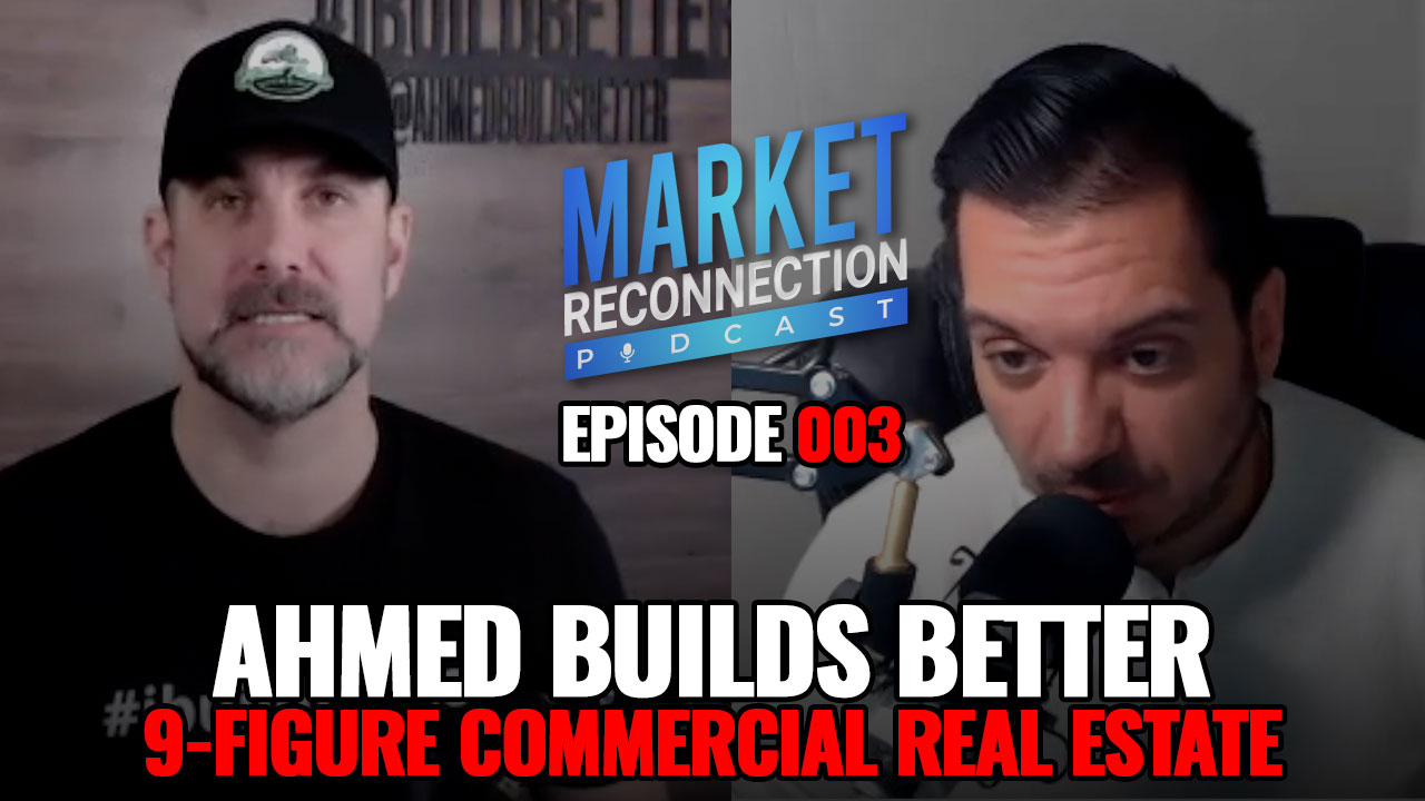 Read more about the article Ep 003 | Ahmed Builds Better, 9-Figure Commercial Real Estate with Ahmed Seirafi | 01.16.2023