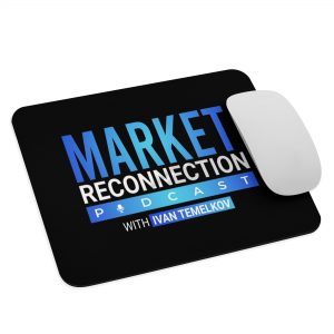 Market Reconnection Podcast – Mouse pad
